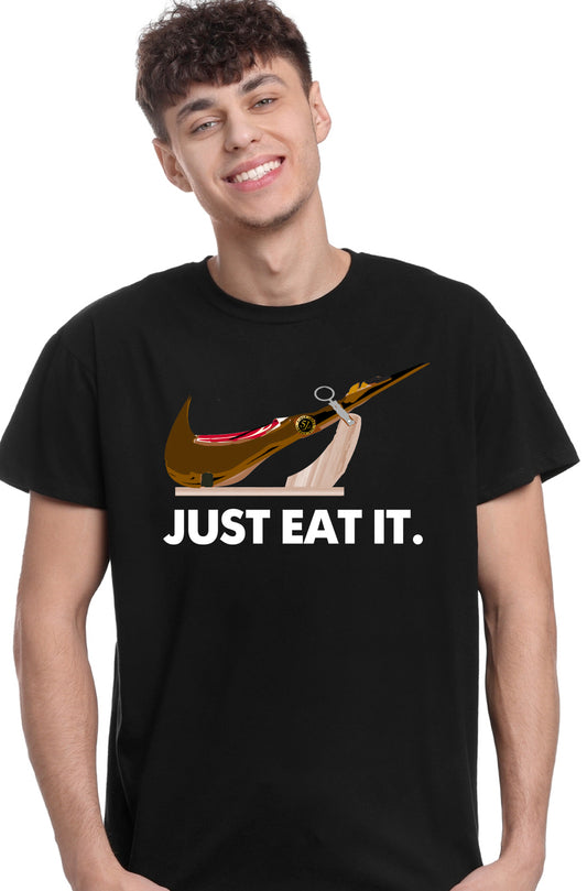 JUST EAT IT